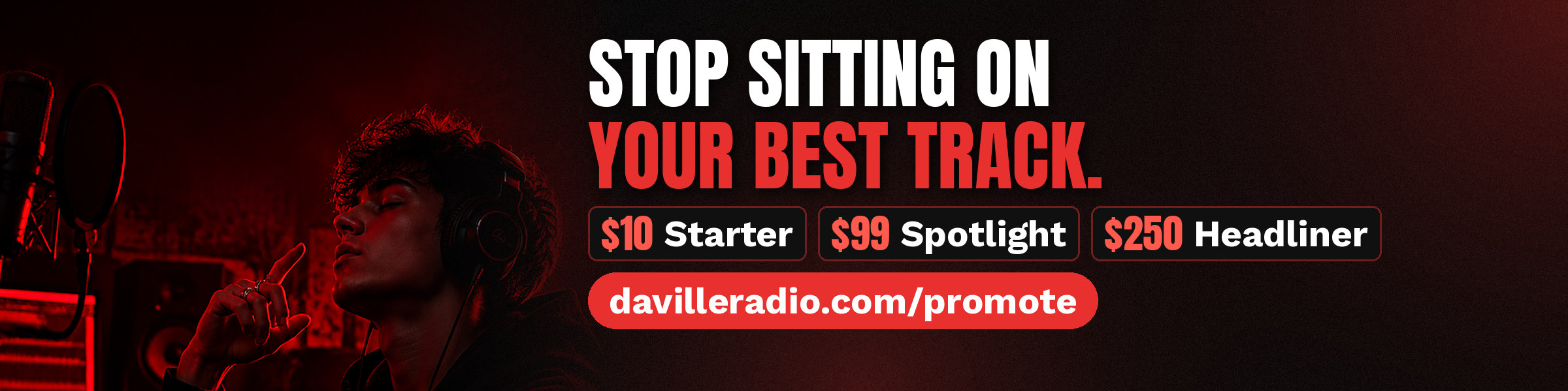 Stop sitting on your best track. Get your music heard on Da Ville Radio: Starter $10, Spotlight $99, Headliner $250