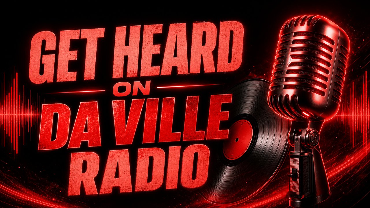 Get Heard on Da Ville Radio